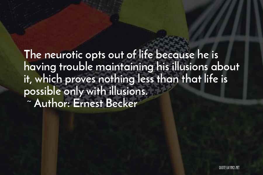 Opts Out Quotes By Ernest Becker