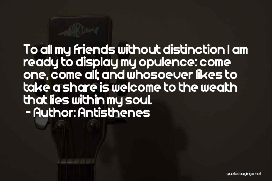 Opulence Quotes By Antisthenes