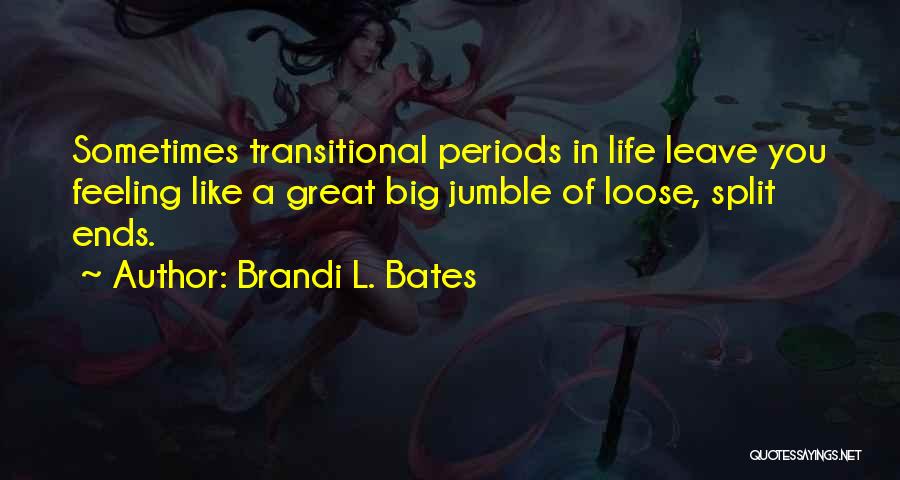 Opulence Quotes By Brandi L. Bates