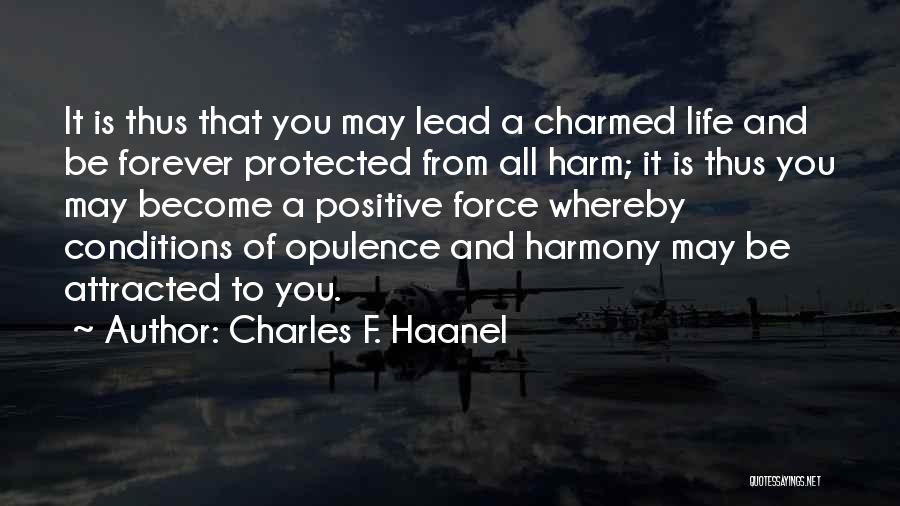 Opulence Quotes By Charles F. Haanel