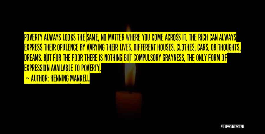 Opulence Quotes By Henning Mankell