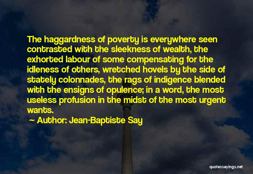 Opulence Quotes By Jean-Baptiste Say