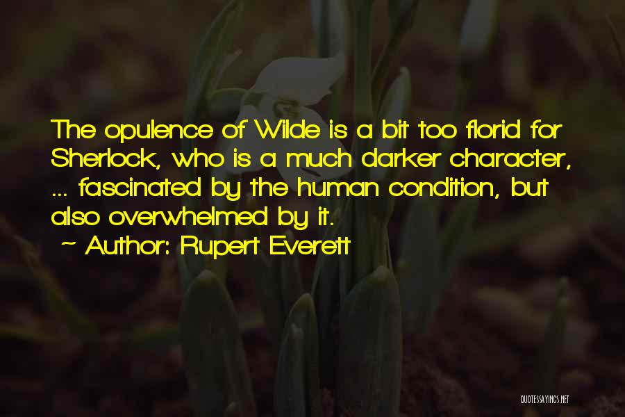 Opulence Quotes By Rupert Everett