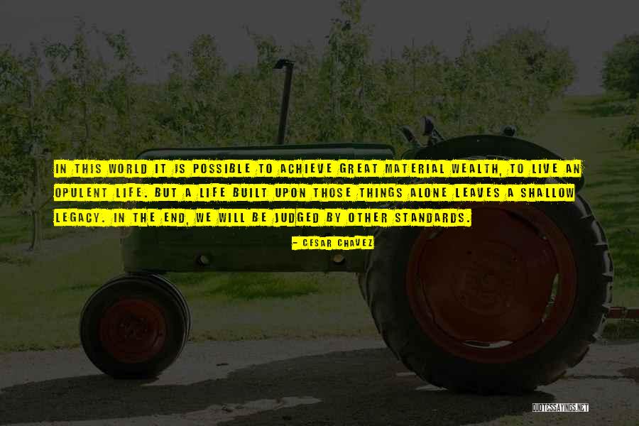 Opulent Quotes By Cesar Chavez Opulent Quotes By Cesar Chavez