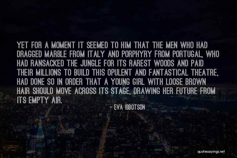 Opulent Quotes By Eva Ibbotson Opulent Quotes By Eva Ibbotson