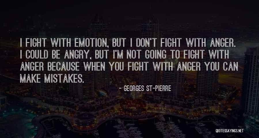 Or Amento De Tesouraria Quotes By Georges St-Pierre Or Amento De Tesouraria Quotes By Georges St-Pierre