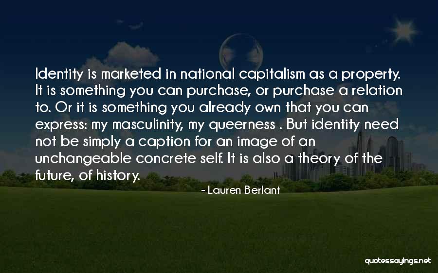 Or Identity Property Quotes By Lauren Berlant Or Identity Property Quotes By Lauren Berlant