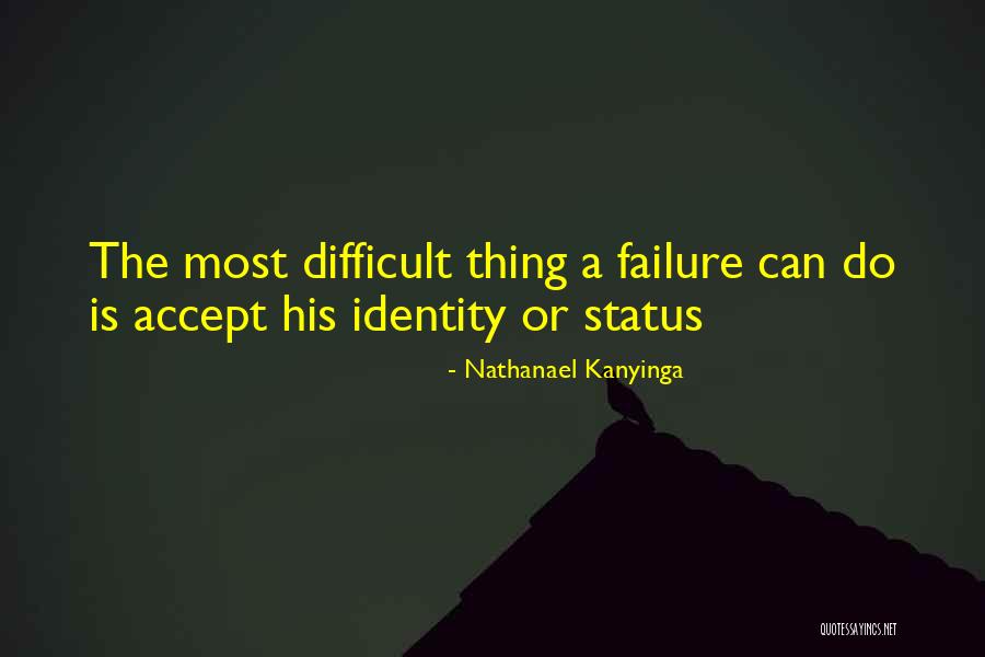 Or Identity Quotes By Nathanael Kanyinga