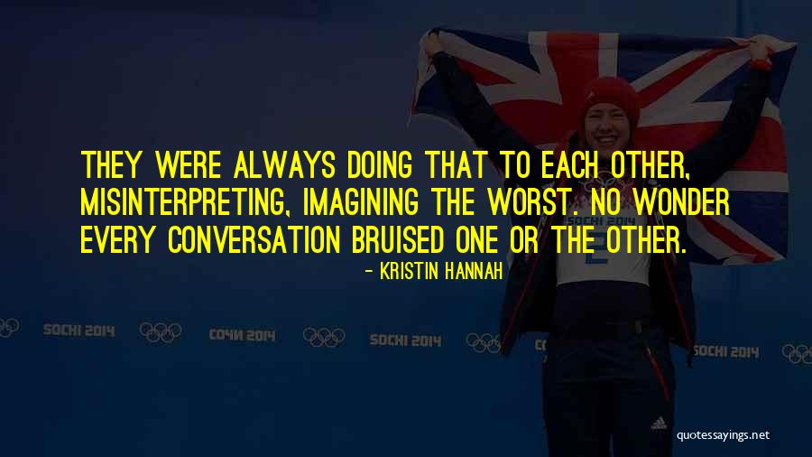 Or Other Quotes By Kristin Hannah Or Other Quotes By Kristin Hannah
