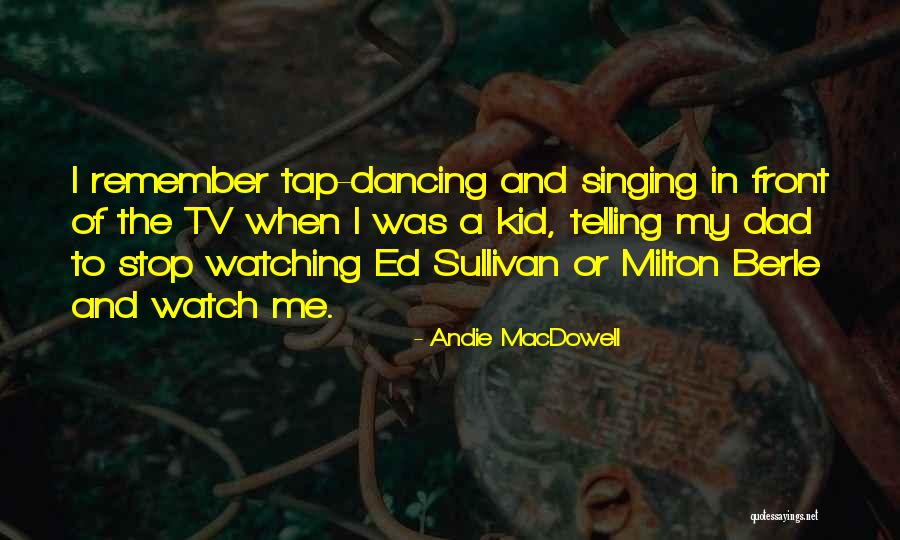 Or Telling Quotes By Andie MacDowell Or Telling Quotes By Andie MacDowell