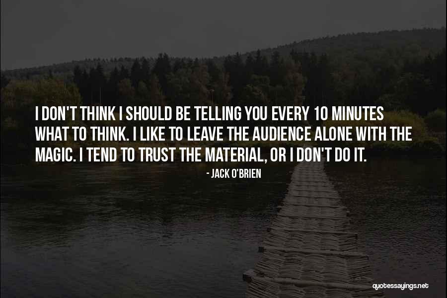Or Telling Quotes By Jack O'Brien Or Telling Quotes By Jack O'Brien