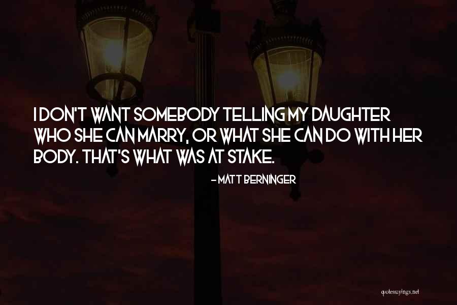 Or Telling Quotes By Matt Berninger Or Telling Quotes By Matt Berninger