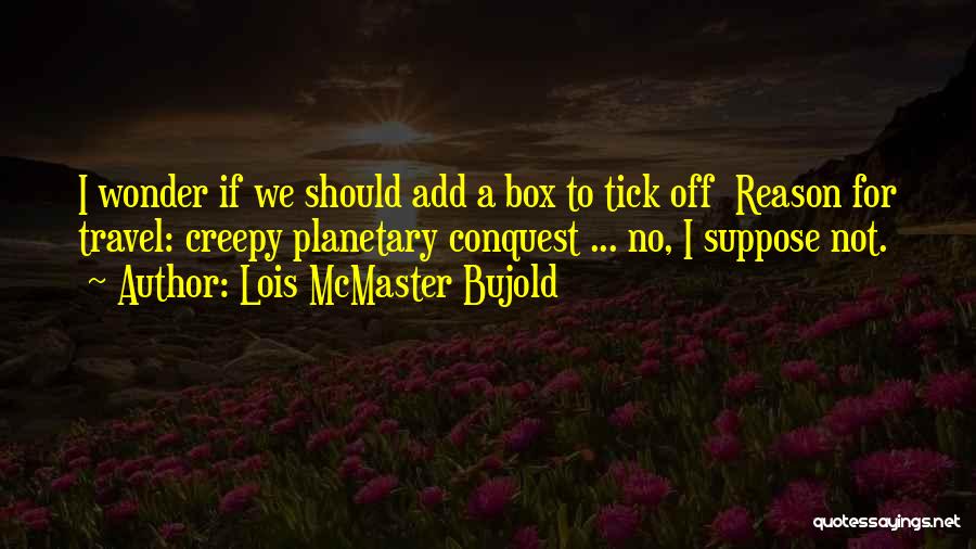 Oraciones Poderosas Quotes By Lois McMaster Bujold