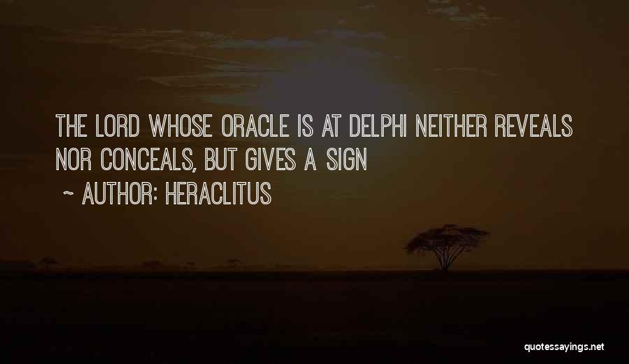 Oracle At Delphi Quotes By Heraclitus