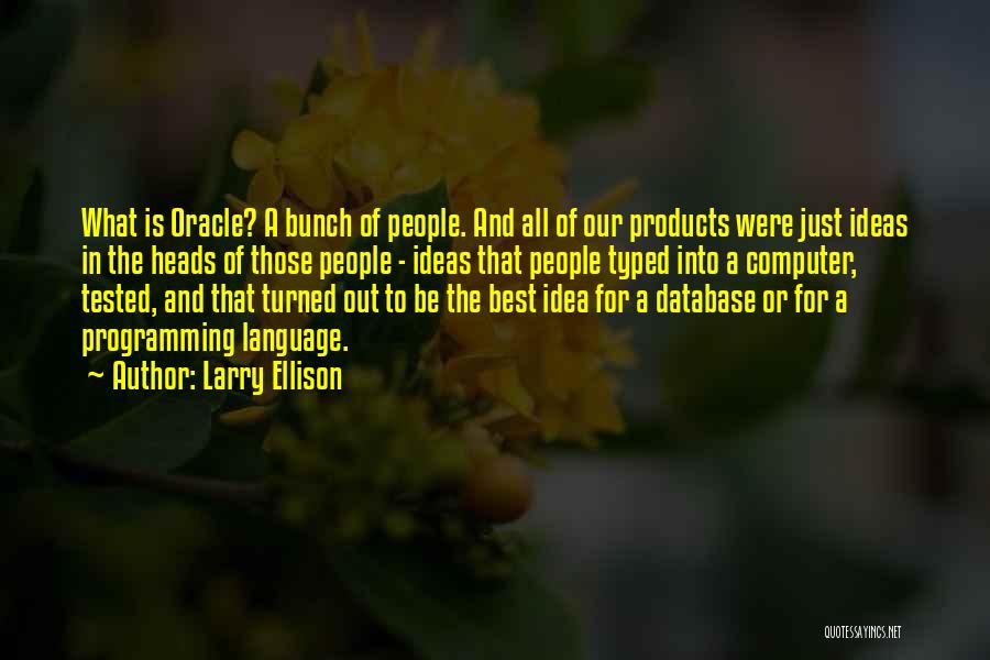 Oracle Database Quotes By Larry Ellison