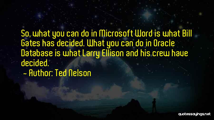 Oracle Database Quotes By Ted Nelson