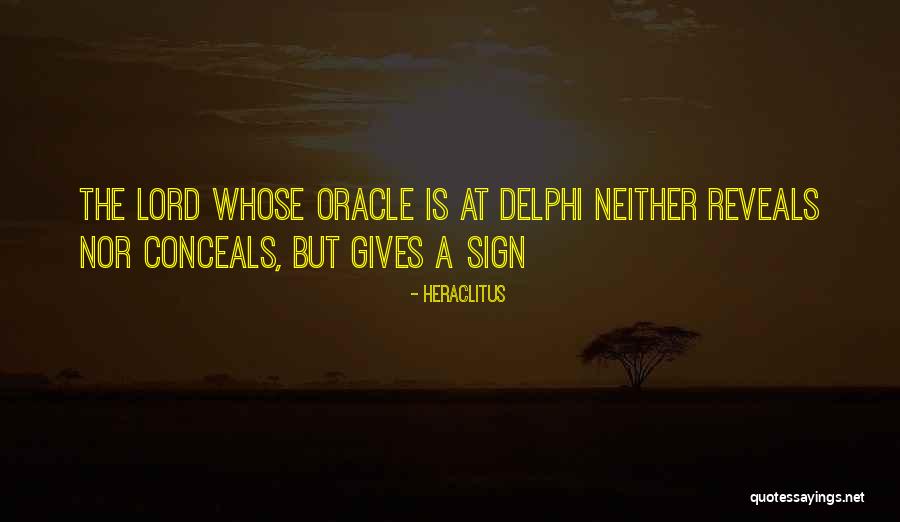 Oracle Of Delphi Quotes By Heraclitus