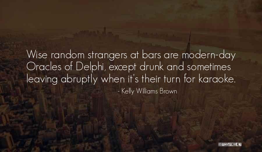 Oracles Quotes By Kelly Williams Brown Oracles Quotes By Kelly Williams Brown