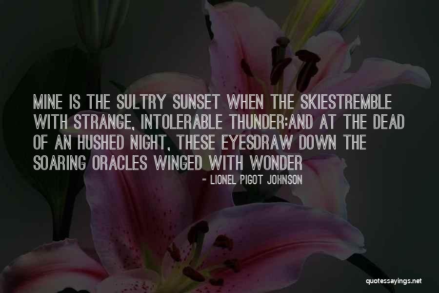 Oracles Quotes By Lionel Pigot Johnson Oracles Quotes By Lionel Pigot Johnson