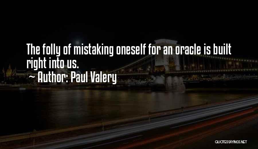 Oracles Quotes By Paul Valery