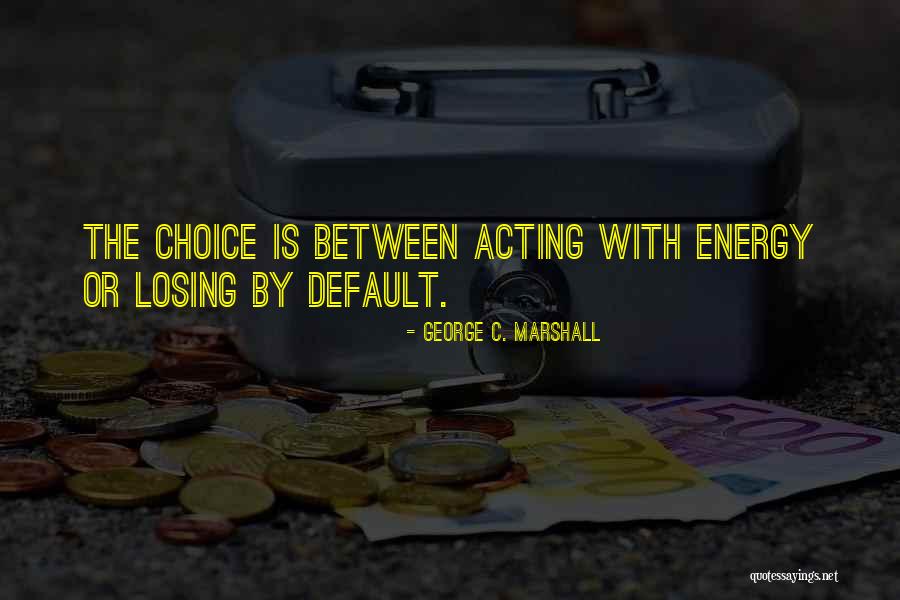 Oracles Reputation Quotes By George C. Marshall