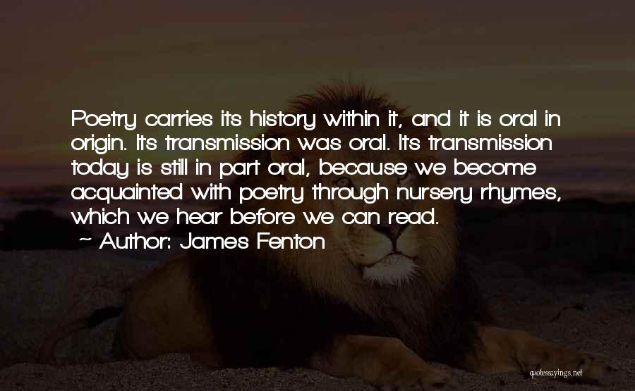 Oral History Quotes By James Fenton