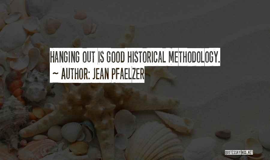 Oral History Quotes By Jean Pfaelzer