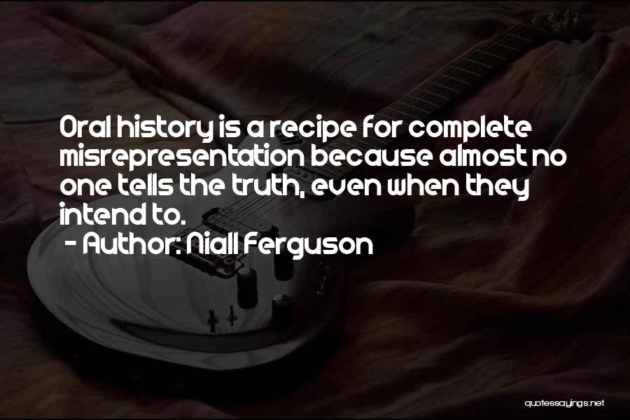 Oral History Quotes By Niall Ferguson