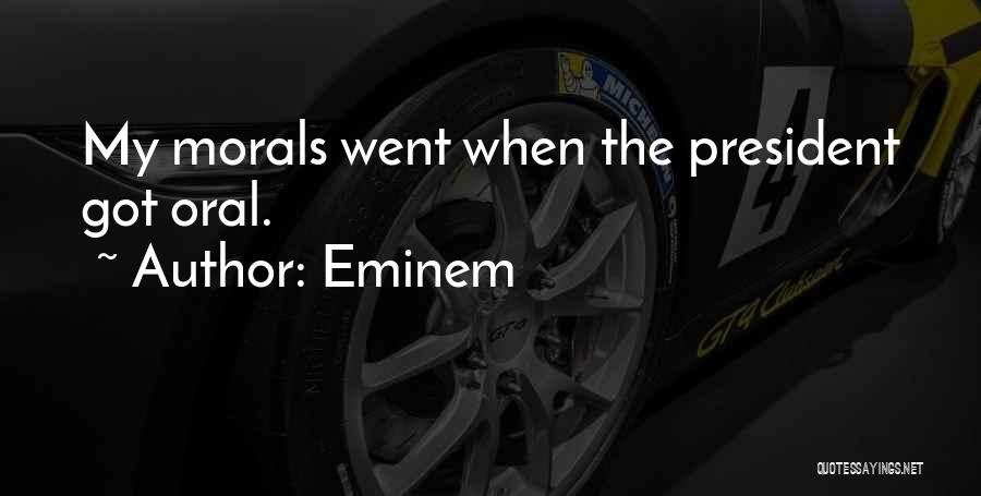 Oral Quotes By Eminem