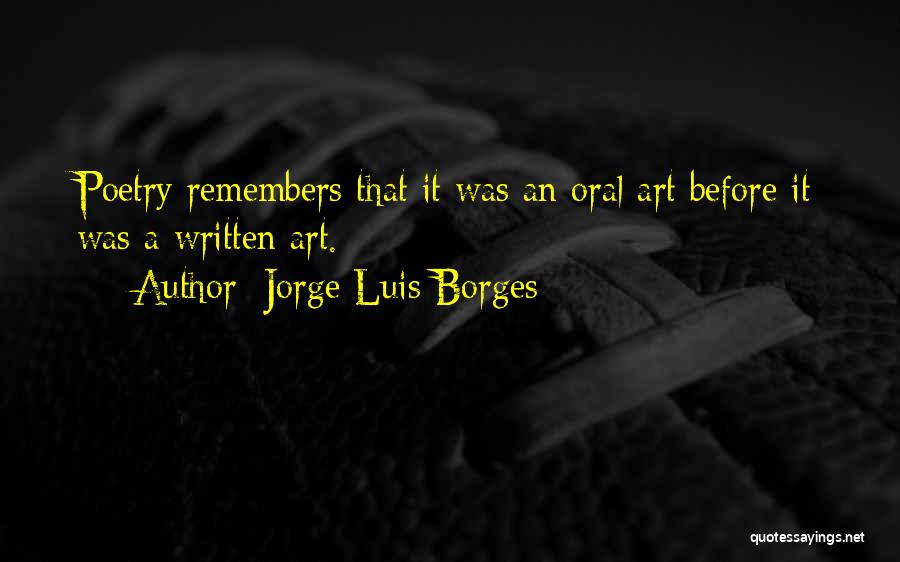 Oral Quotes By Jorge Luis Borges