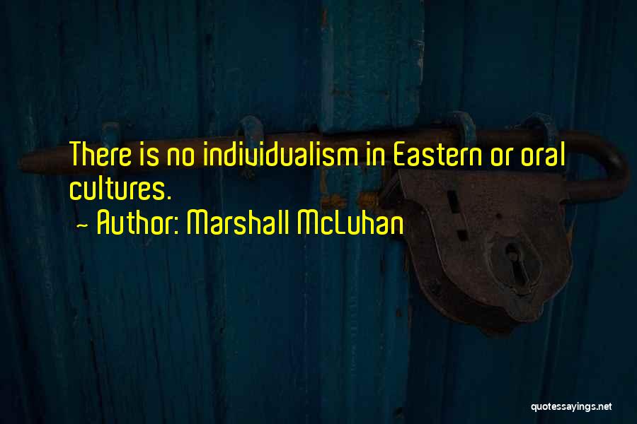 Oral Quotes By Marshall McLuhan