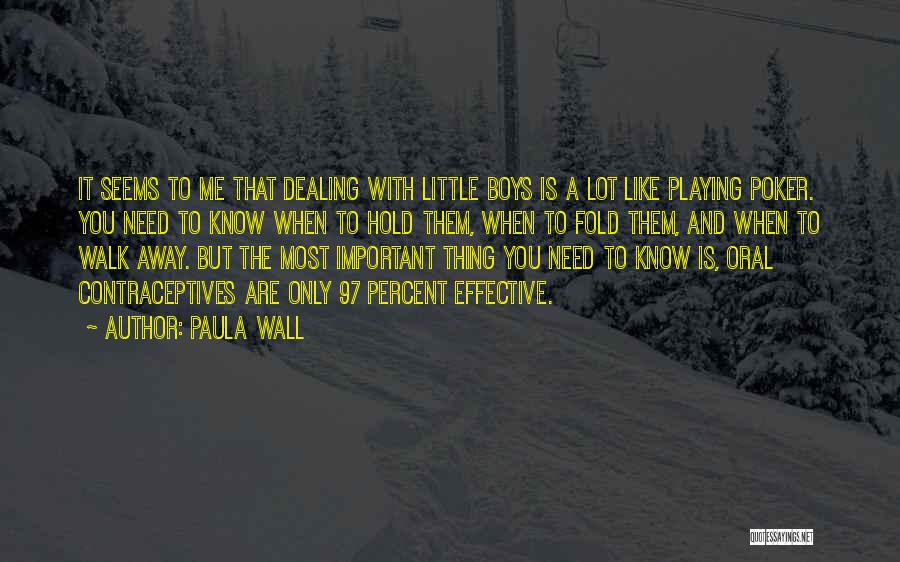 Oral Quotes By Paula Wall
