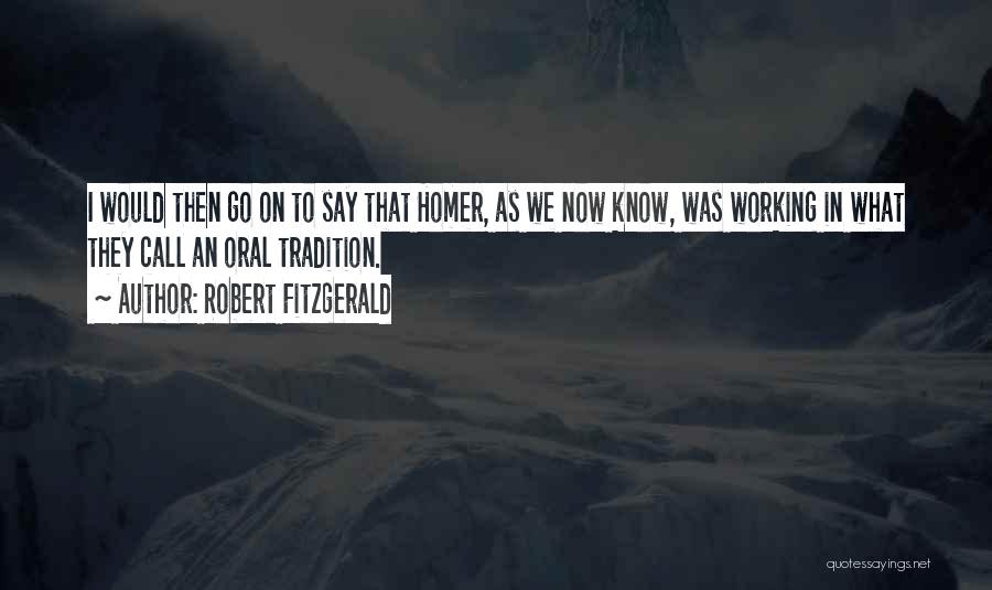 Oral Quotes By Robert Fitzgerald