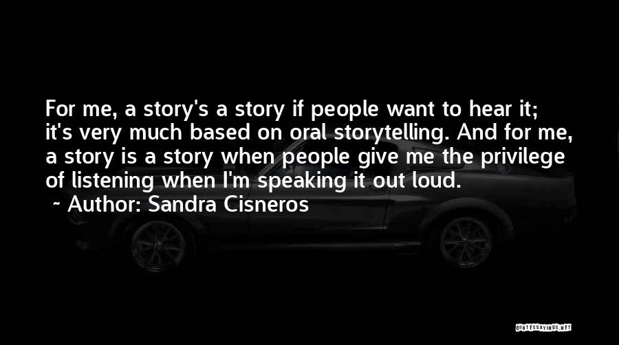 Oral Quotes By Sandra Cisneros