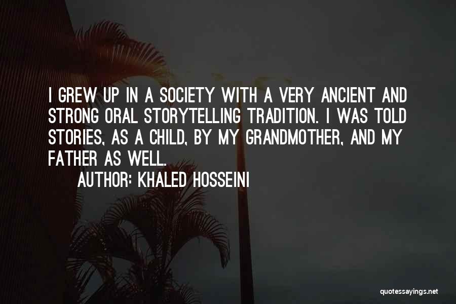 Oral Storytelling Quotes By Khaled Hosseini