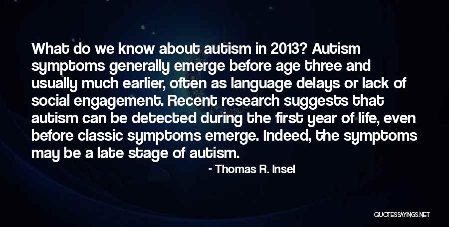 Oralies Quotes By Thomas R. Insel Oralies Quotes By Thomas R. Insel