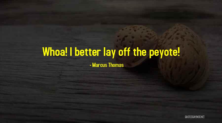 Orang2 Kat Quotes By Marcus Thomas Orang2 Kat Quotes By Marcus Thomas