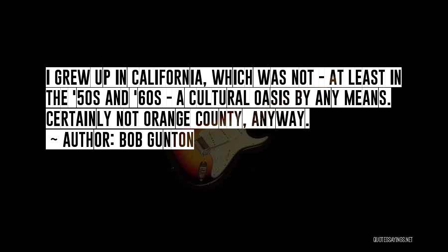 Orange County Quotes By Bob Gunton