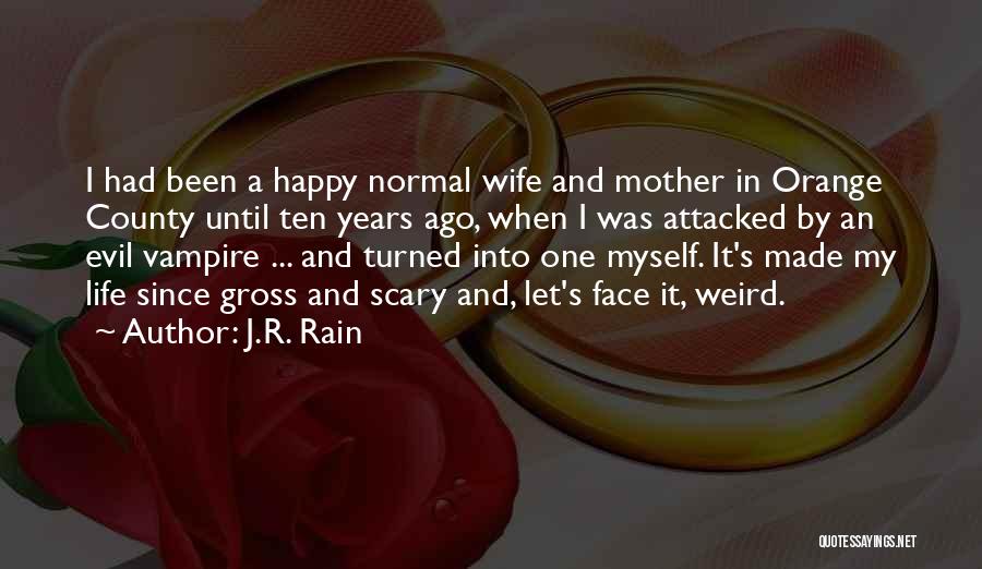 Orange County Quotes By J.R. Rain