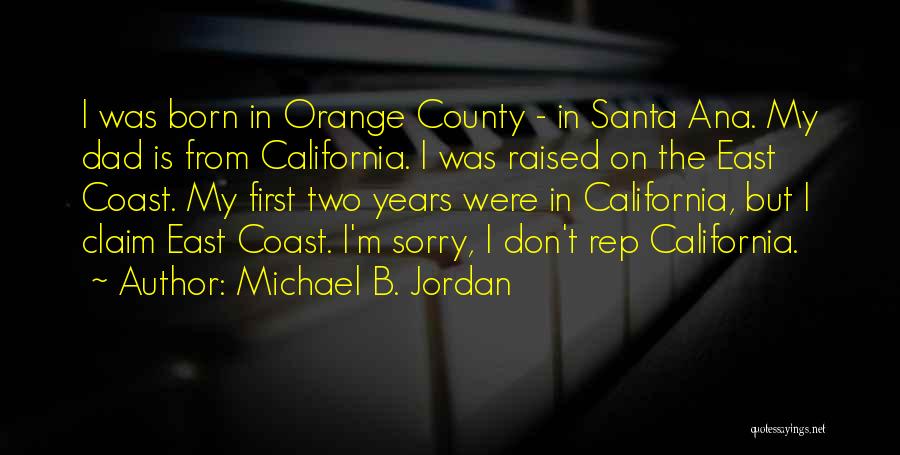 Orange County Quotes By Michael B. Jordan