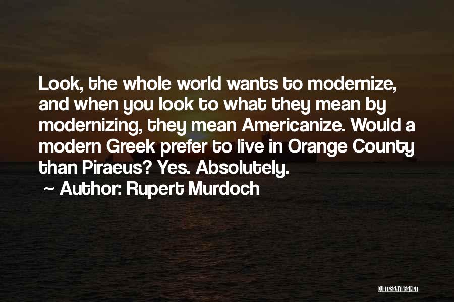 Orange County Quotes By Rupert Murdoch