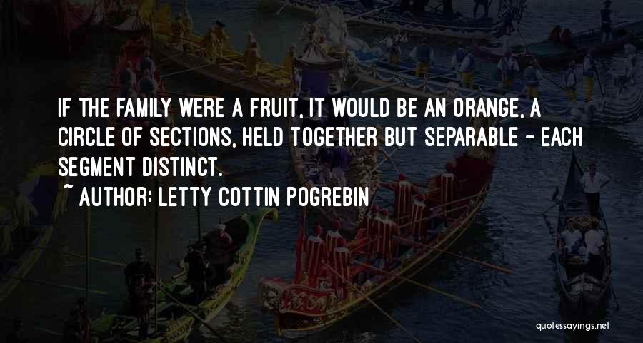 Orange Fruit Quotes By Letty Cottin Pogrebin