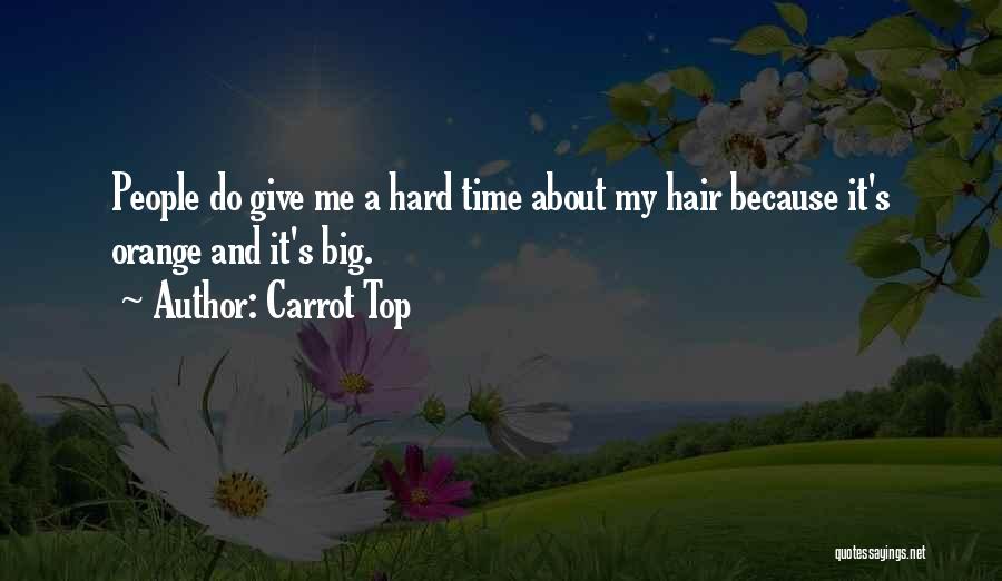 Orange Hair Quotes By Carrot Top Orange Hair Quotes By Carrot Top