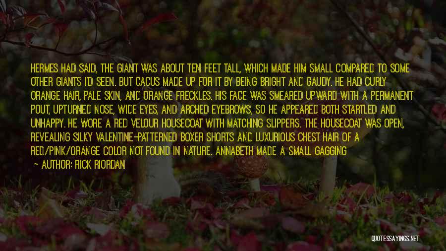 Orange Hair Quotes By Rick Riordan Orange Hair Quotes By Rick Riordan