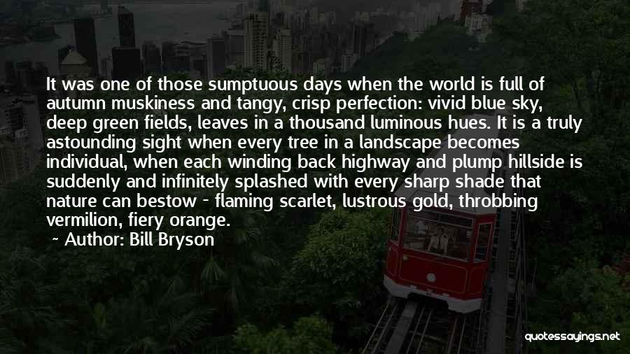 Orange Leaves Quotes By Bill Bryson