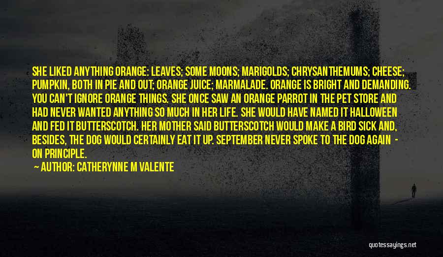 Orange Leaves Quotes By Catherynne M Valente
