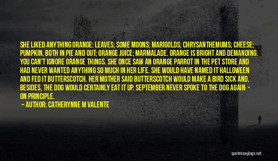 Orange Marmalade Quotes By Catherynne M Valente