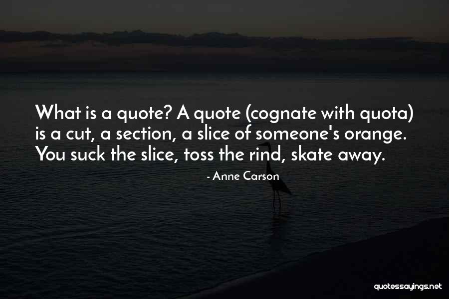 Orange Quotes By Anne Carson