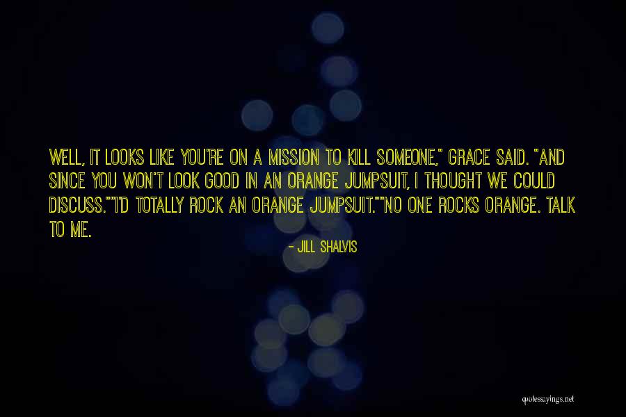 Orange Quotes By Jill Shalvis Orange Quotes By Jill Shalvis