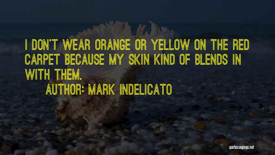 Orange Quotes By Mark Indelicato
